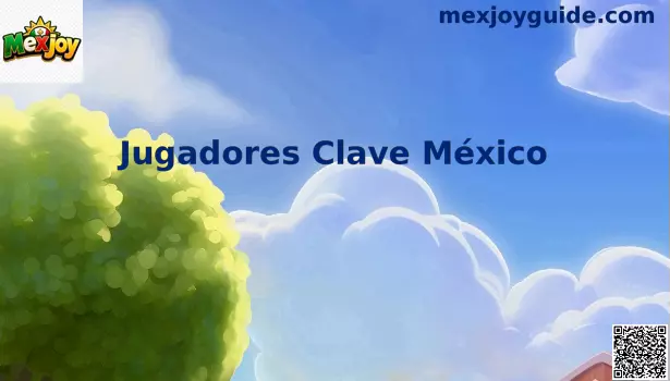 Jugadores Clave México análisis táctico