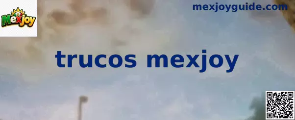 Guía de estrategias y consejos de MexJoy