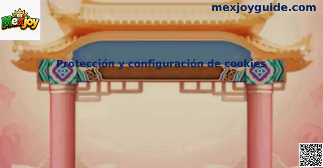 Protección y configuración de cookies en Mexjoy México